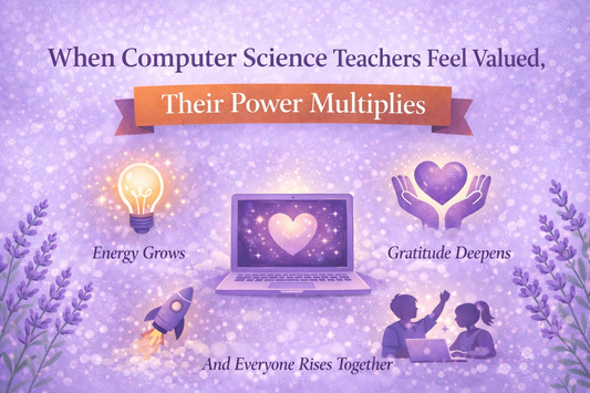 When CS Teachers Feel Valued, Their Power Multiplies